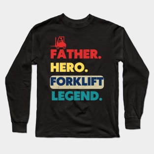 Vintage Father Hero Forklift Legend Retro Forklift Long Sleeve T-Shirt